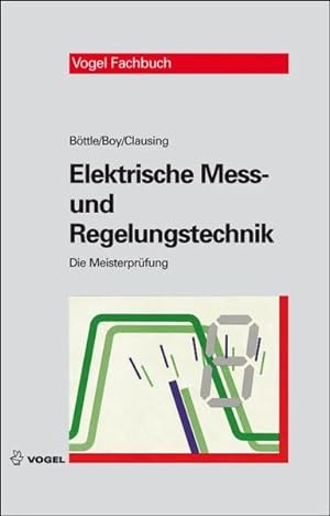 Bild des Verkufers fr Elektrische Mess- und Regelungstechnik (Die Meisterprfung) zum Verkauf von Studibuch