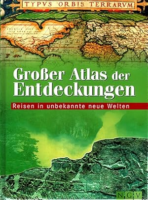 Grosser Atlas der Entdeckungen - Reisen in unbekannte neue Welten