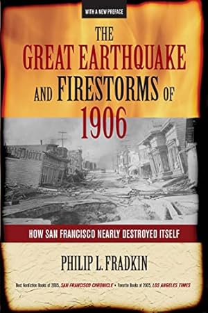 Bild des Verkufers fr Great Earthquake and Firestorms of 1906: How San Francisco Nearly Destroyed Itself zum Verkauf von WeBuyBooks