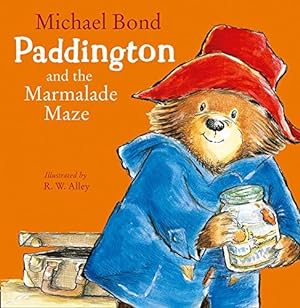 Seller image for Paddington and the Marmalade Maze: A funny illustrated book for kids by bestselling author Michael Bond " new issue for 2024 perfect for Paddington Bear fans! for sale by WeBuyBooks 2