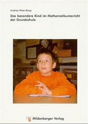 Seller image for Das besondere Kind im Mathematikunterricht der Grundschule: Festschrift Prof. Dr. Peter Sorger zum 60. Geburtstag for sale by Studibuch
