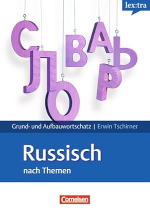 Bild des Verkufers fr Lextra - Russisch - Grund- und Aufbauwortschatz nach Themen: A1-B2 - Lernwrterbuch Grund- und Aufbauwortschatz: Niveau A1-B2 zum Verkauf von Studibuch