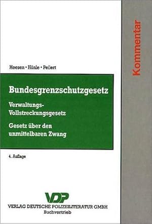 Seller image for Bundesgrenzschutzgesetz - Verwaltungs-Vollstreckungsgesetz - Gesetz ber den unmittelbaren Zwang: Kommentar (VDP-Fachbuch) for sale by Studibuch