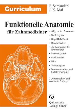 Image du vendeur pour Curriculum Funktionelle Anatomie fr Zahnmediziner: Allgemeine Anatomie, Skelettsystem, Kopf, Hals, Brust, Bauch, Becken, Aufbauprinzip der Extremitten mis en vente par Studibuch