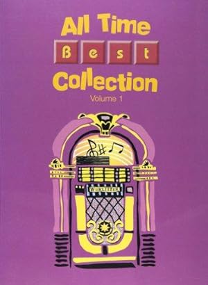 Imagen del vendedor de The All Time Best Collection: v. 1: (Piano/vocal/guitar) (The All Time Best Collection: (Piano/vocal/guitar)) a la venta por WeBuyBooks