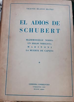 El Adiós de Schubert. Mademoiselle Norma. Un idilio nihilista. Marinoni. La muerte de Capeto.