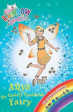 Bild des Verkufers fr Rainbow Magic: The Princess Fairies: 108: Anya the Cuddly Creatures Fairy: The Princess Fairies Book 3 zum Verkauf von WeBuyBooks