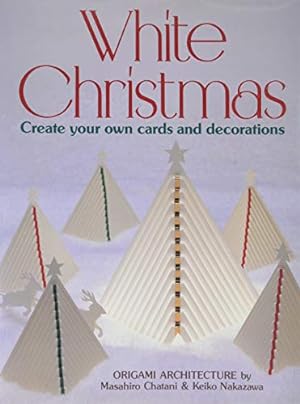 Image du vendeur pour White Christmas: Creating Your Own Cards and Decorations for the Holiday Season mis en vente par WeBuyBooks