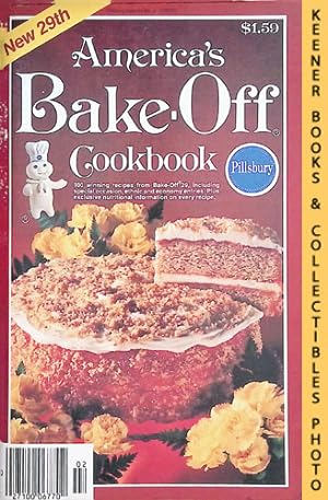 Pillsbury America's Bake-Off Cookbook: 100 Winning Recipes From Pillsbury's 29th Annual Bake-Off ...