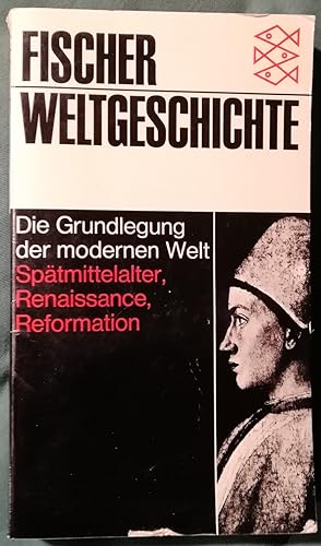 Fischer Weltgeschichte Band 12. Die Grundlegung der modernen Welt. Spätmittelalter, Renaissance, ...