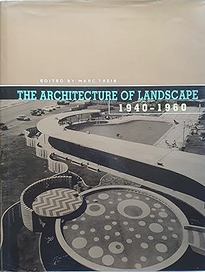 Seller image for The Architecture of Landscape, 1940-1960 (Penn Studies in Landscape Architecture) for sale by Somerset Books