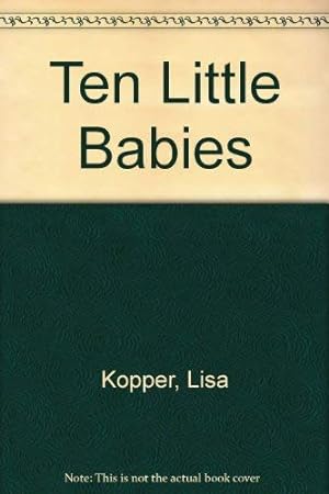 Seller image for Ten Little Babies for sale by WeBuyBooks