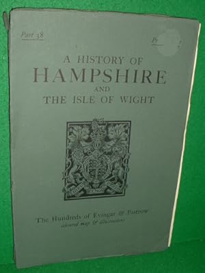 Imagen del vendedor de A HISTORY OF HAMPSHIRE AND THE ISLE OF WIGHT CHRISTCHURCH THE HUNDREDS OF EVINGAR AND PASTROW Part 38 a la venta por booksonlinebrighton