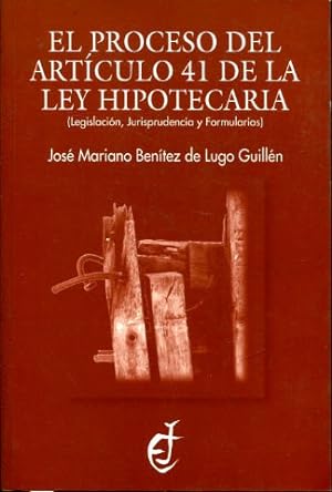 Imagen del vendedor de EL PROCESO DEL ARTICULO 41 DE LA LEY HIPOTECARIA (LEGISLACION, JURISPRUDENCIA Y FORMULARIOS). a la venta por Libros Ambig