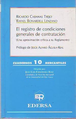 Imagen del vendedor de EL REGISTRO DE CONDICIONES GENERALES DE CONTRATACION. UNA APROXIMACION CRITICA A SU REGLAMENTO. a la venta por Libros Ambig