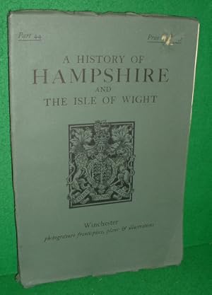 Imagen del vendedor de A HISTORY OF HAMPSHIRE AND THE ISLE OF WIGHT WINCHESTER Part 44 a la venta por booksonlinebrighton