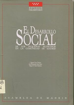 EL DESARROLLO SOCIAL DE LOS PEQUEÑOS MUNICIPIOS EN LA COMUNIDAD DE MADRID.