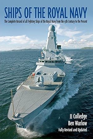 Bild des Verkufers fr Ships of the Royal Navy: A Complete Record of all Fighting Ships of the Royal Navy from the 15th Century to the Present zum Verkauf von WeBuyBooks