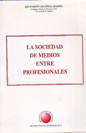 Imagen del vendedor de LA SOCIEDAD DE MEDIOS ENTRE PROFESIONALES. a la venta por Libros Ambig