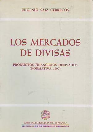 Bild des Verkufers fr LOS MERCADOS DE DIVISAS. PRODUCTOS FINANCIEROS DERIVADOS (NORMATIVA 1992). zum Verkauf von Libros Ambig