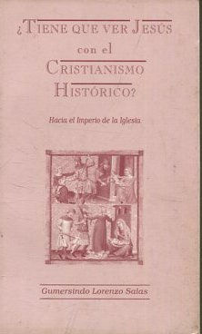 Bild des Verkufers fr TIENE QUE VER JESUS CON EL CRISTIANISMO HISTORICO? zum Verkauf von Libros Ambig
