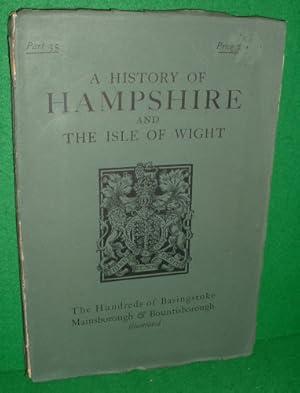 Imagen del vendedor de A HISTORY OF HAMPSHIRE AND THE ISLE OF WIGHT THE HUNDREDS OF BASINGSTOKE MAINSBOROUGH AND BOUNTISBOROUGH Part 35 a la venta por booksonlinebrighton