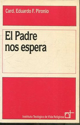 Imagen del vendedor de EL PADRE NOS ESPERA. a la venta por Libros Ambig
