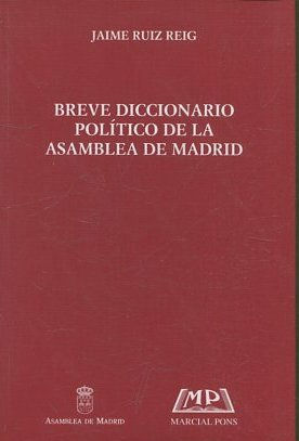 Seller image for BREVE DICCIONARIO POLITICO DE LA ASAMBLEA DE MADRID. for sale by Libros Ambig