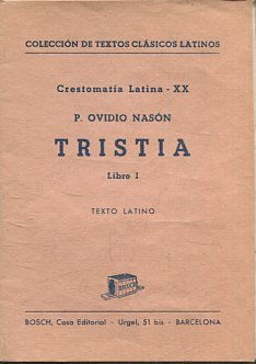 Immagine del venditore per CRETOMATIA LATINA-XX. TRISTIA LIBRO I. TEXTO LATINO. venduto da Libros Ambig