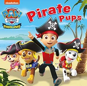 Seller image for PAW PATROL BOARD BOOK    PIRATE PUPS: A fun adventure story book for pre-schoolers from the hit kids show! for sale by WeBuyBooks