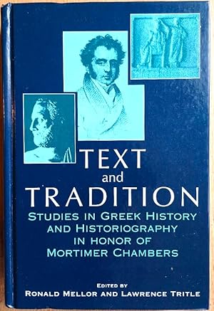 Seller image for TEXT AND TRADITION Studies in Greek History and Historiography in Honor of Mortimer Chambers for sale by Douglas Books