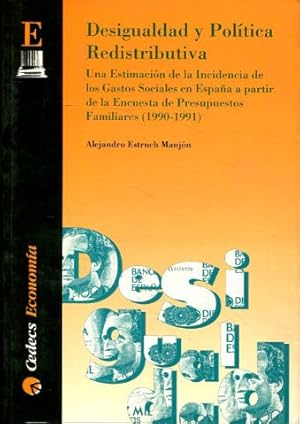 Bild des Verkufers fr DESIGUALDAD Y POLITICA REDISTRIBUTIVA. UNA ESTIMACION DE LA INCIDENCIA DE LOS GASTOS SOCIALES EN ESPAA A PARTIR DE LA ENCUESTA DE PRESUPUESTOS FAMILIARES (1990-1991). zum Verkauf von Libros Ambig