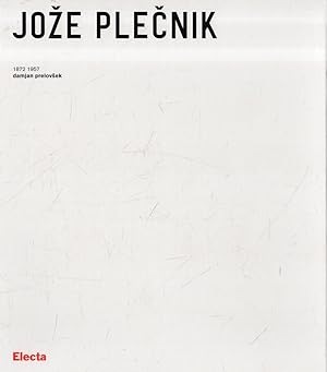 Joze Plecnik (1872 1957)