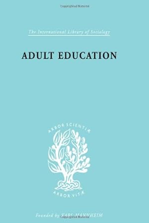 Seller image for Adult Education: A Comparative Study (International Library of Sociology) for sale by WeBuyBooks