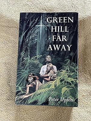 Seller image for Green Hill Far Away for sale by Jon A Sewell