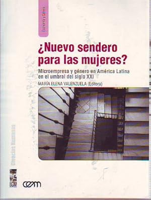 Seller image for NUEVO SENDERO PARA LAS MUJERES? MICROEMPRESA Y GENERO EN AMERICA LATINA EN EL UMBRAL DEL SIGLO XXI. for sale by Libros Ambig