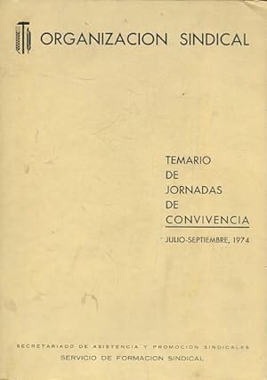 Seller image for EL SINDICALISMO EN LA SOCIEDAD. ORGANIZACIN SINDICAL. TEMARIO DE JORNADAS DE CONVIVENCIA. for sale by Libros Ambig