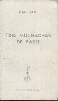 Imagen del vendedor de TRES MUCHACHAS DE PARIS. a la venta por Libros Ambig