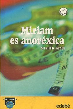 Imagen del vendedor de MIRIAM ES ANOREXICA. a la venta por Libros Ambig