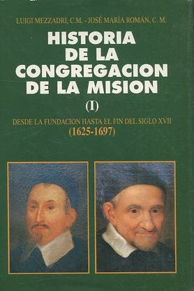 Imagen del vendedor de HISTORIA DE LA CONGREGACION DE LA MISION (I). DESDE LA FUNDACION HASTA EL FIN DEL SIGLO XVII (1625-1697). a la venta por Libros Ambig