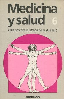 Imagen del vendedor de MEDICINA Y SALUD. GUIA PRACTICA ILUSTRADA DE LA A A LA Z. 6: ESPARADRAPO-FOTORRECEPTOR. a la venta por Libros Ambig