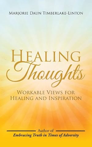 Seller image for Healing Thoughts : Workable Views for Healing and Inspiration for sale by GreatBookPricesUK