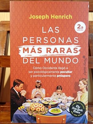 Imagen del vendedor de LAS PERSONAS MS RARAS DEL MUNDO. Cmo Occidente lleg a ser psicolgicamente peculiar y particularmente prspero. a la venta por LIBRERA ROBESPIERRE