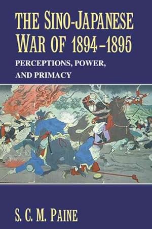 Immagine del venditore per Sino-Japanese War of 1894-1895 : Perceptions, Power, and Primacy venduto da GreatBookPricesUK