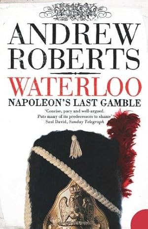 Image du vendeur pour Waterloo: Napoleon's Last Gamble (Making History (Paperback)) mis en vente par WeBuyBooks