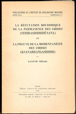 Imagen del vendedor de La rfutation bouddhique de la permanence des choses. (Sthirasiddhidusana) et La preuve de la momentanit des choses (Ksanabhangasiddhi) a la venta por Libreria antiquaria Atlantis (ALAI-ILAB)