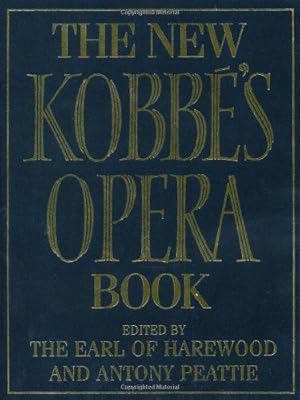 Seller image for The New Kobbe's Opera Book for sale by WeBuyBooks