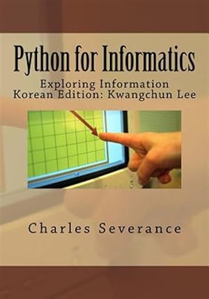 Imagen del vendedor de Python for Informatics : Exploring Information -Language: korean a la venta por GreatBookPricesUK