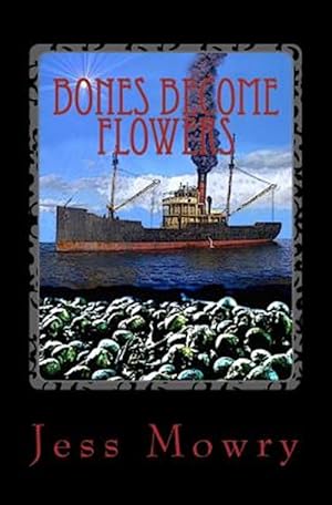 Seller image for Bones Become Flowers for sale by GreatBookPricesUK
