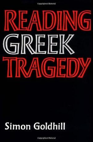 Immagine del venditore per Reading Greek Tragedy venduto da WeBuyBooks